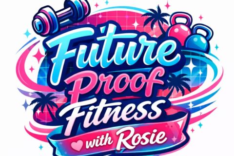 Futureproof Fitness with Rosie